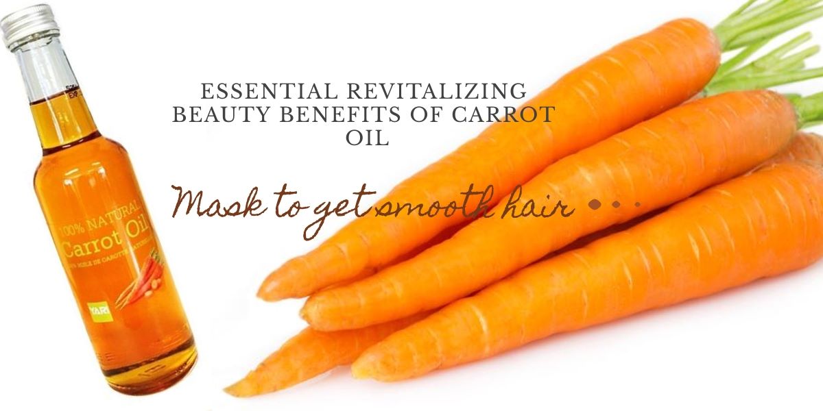 Carrot Oil Benefits